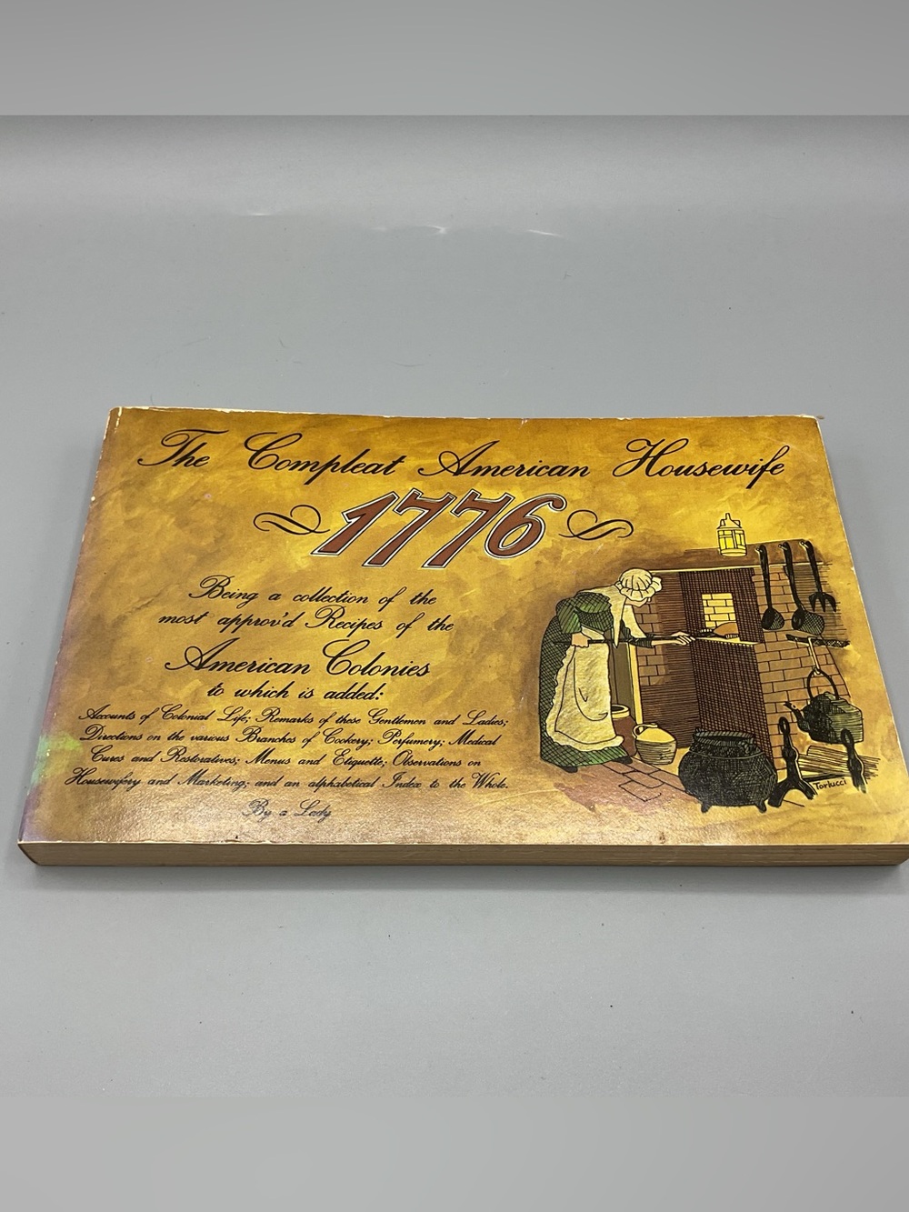 The Compleat American Housewife 1776 - Julianne Belote - Paperback - Good